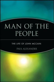 Man of the People : The Life of John McCain