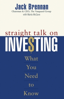 Straight Talk on Investing : What You Need to Know