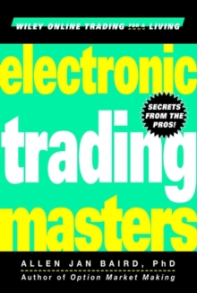 Electronic Trading Masters : Secrets from the Pros!