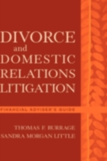 Divorce and Domestic Relations Litigation : Financial Adviser's Guide