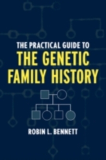 The Practical Guide to the Genetic Family History