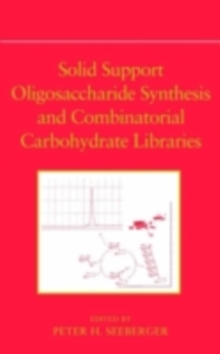 Solid Support Oligosaccharide Synthesis and Combinatorial Carbohydrate Libraries