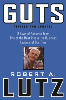 Guts : 8 Laws of Business from One of the Most Innovative Business Leaders of Our Time, Hardback Book Guts : 8 Laws of Business from One of the Most Innovative Business Leaders of Our Time, Hardback Book