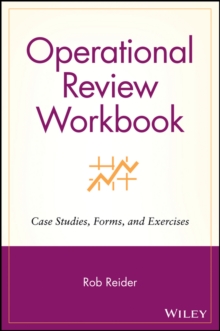 Operational Review Workbook : Case Studies, Forms, and Exercises