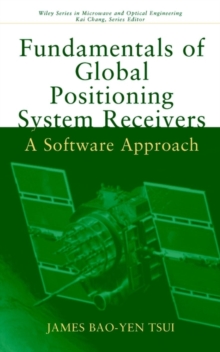 Fundamentals of Global Positioning System Receivers : A Software Approach