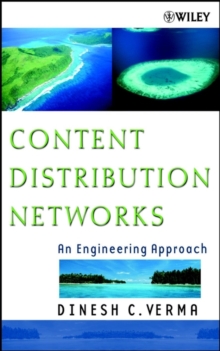 Content Distribution Networks : An Engineering Approach