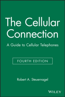 The Cellular Connection : A Guide to Cellular Telephones