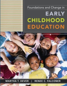 Foundations and Change in Early Childhood Education, Paperback / softback Book Foundations and Change in Early Childhood Education, Paperback / softback Book