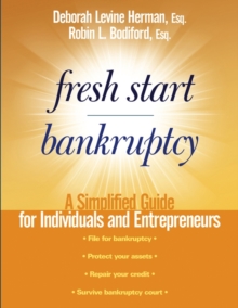 Fresh Start Bankruptcy : A Simplified Guide for Individuals and Entrepreneurs