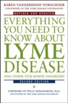 Everything You Need to Know About Lyme Disease and Other Tick-Borne Disorders