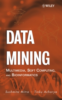 Data Mining : Multimedia, Soft Computing, and Bioinformatics