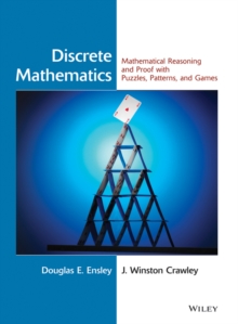 Discrete Mathematics : Mathematical Reasoning and Proof with Puzzles, Patterns, and Games, Hardback Book Discrete Mathematics : Mathematical Reasoning and Proof with Puzzles, Patterns, and Games, Hardback Book