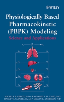 Physiologically Based Pharmacokinetic Modeling : Science and Applications