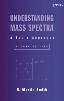 Understanding Mass Spectra : A Basic Approach