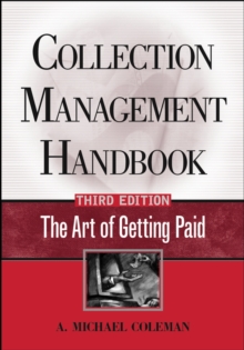 Collection Management Handbook : The Art of Getting Paid