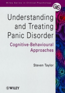 Understanding and Treating Panic Disorder : Cognitive-Behavioural Approaches, Paperback / softback Book Understanding and Treating Panic Disorder : Cognitive-Behavioural Approaches, Paperback / softback Book