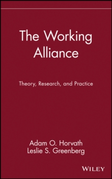 The Working Alliance : Theory, Research, And Practice