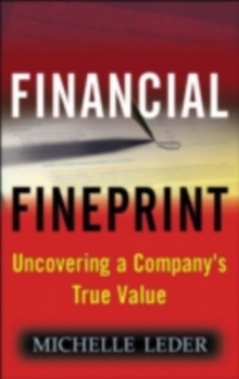 Financial Fine Print : Uncovering a Company's True Value