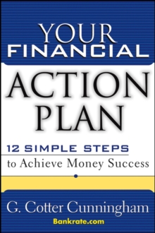 Your Financial Action Plan : 12 Simple Steps to Achieve Money Success, Hardback Book Your Financial Action Plan : 12 Simple Steps to Achieve Money Success, Hardback Book