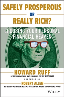 Safely Prosperous or Really Rich : Choosing Your Personal Financial Heaven