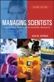 Managing Scientists : Leadership Strategies in Scientific Research