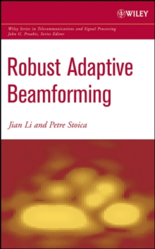 Robust Adaptive Beamforming, Hardback Book Robust Adaptive Beamforming, Hardback Book