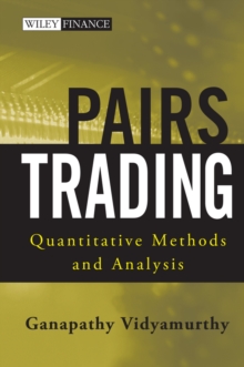 Pairs Trading : Quantitative Methods and Analysis