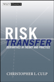 Risk Transfer : Derivatives in Theory and Practice