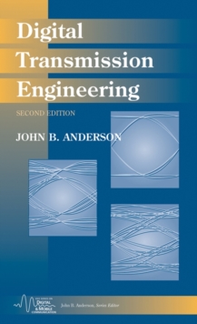 Digital Transmission Engineering, Hardback Book Digital Transmission Engineering, Hardback Book
