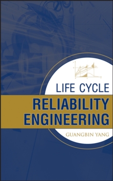 Life Cycle Reliability Engineering, Hardback Book Life Cycle Reliability Engineering, Hardback Book