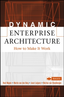 Dynamic Enterprise Architecture : How to Make It Work