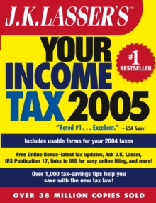 J.K. Lasser's Your Income Tax 2005 : For Preparing Your 2004 Tax Return