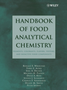 Handbook of Food Analytical Chemistry, Volume 2 : Pigments, Colorants, Flavors, Texture, and Bioactive Food Components, Hardback Book Handbook of Food Analytical Chemistry, Volume 2 : Pigments, Colorants, Flavors, Texture, and Bioactive Food Components, Hardback Book
