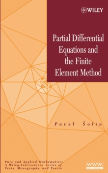 Partial Differential Equations and the Finite Element Method, Hardback Book Partial Differential Equations and the Finite Element Method, Hardback Book