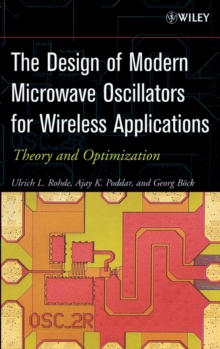 The Design of Modern Microwave Oscillators for Wireless Applications : Theory and Optimization