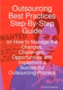 The Black Book of Outsourcing : How to Manage the Changes, Challenges, and Opportunities