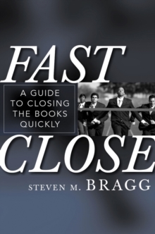 Fast Close : A Guide to Closing the Books Quickly