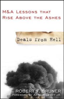 Deals from Hell : M&A Lessons that Rise Above the Ashes