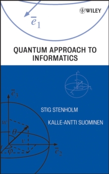 Quantum Approach to Informatics