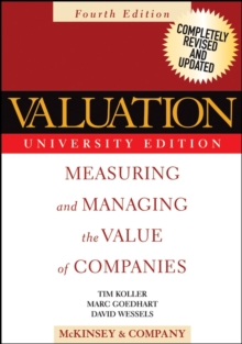 Valuation : Measuring and Managing the Value of Companies