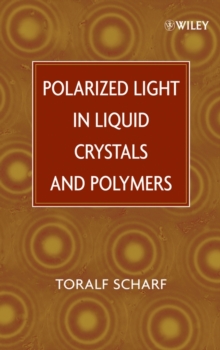Polarized Light in Liquid Crystals and Polymers, Hardback Book Polarized Light in Liquid Crystals and Polymers, Hardback Book