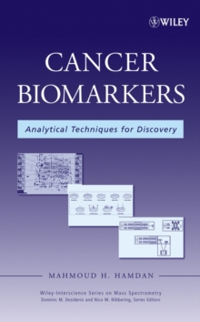 Cancer Biomarkers : Analytical Techniques for Discovery, Hardback Book Cancer Biomarkers : Analytical Techniques for Discovery, Hardback Book