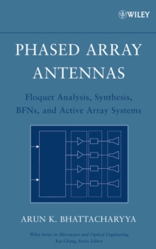 Phased Array Antennas : Floquet Analysis, Synthesis, BFNs and Active Array Systems