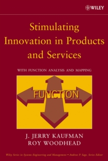 Stimulating Innovation in Products and Services : With Function Analysis and Mapping