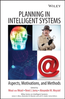 Planning in Intelligent Systems : Aspects, Motivations, and Methods