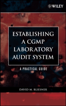 Establishing A CGMP Laboratory Audit System : A Practical Guide