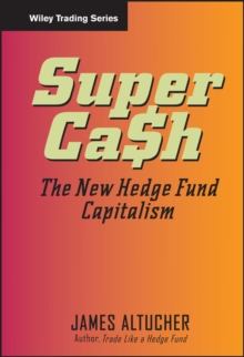 SuperCash : The New Hedge Fund Capitalism