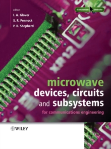 Microwave Devices, Circuits and Subsystems for Communications Engineering, Hardback Book Microwave Devices, Circuits and Subsystems for Communications Engineering, Hardback Book