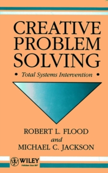 Creative Problem Solving : Total Systems Intervention, Hardback Book Creative Problem Solving : Total Systems Intervention, Hardback Book