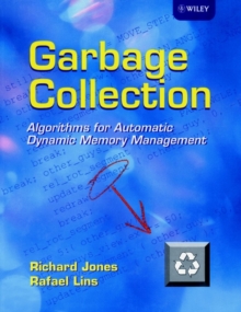 Garbage Collection : Algorithms for Automatic Dynamic Memory Management